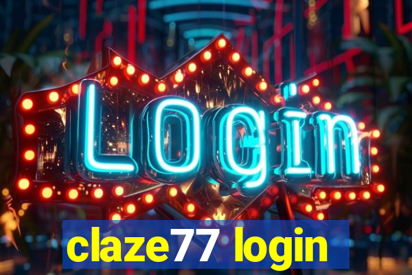 claze77 login